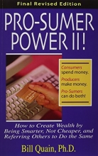 Cover art for Pro-Sumer Power II ! How to Create Wealth by Being Smarter, Not Cheaper, and Referring Others to Do the Same