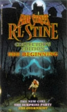 Cover art for The Beginning: The New Girl/The Surprise Party/The Overnight (Fear Street Collector's Edition #1)