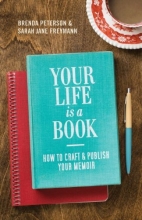 Cover art for Your Life is a Book: How to Craft & Publish Your Memoir