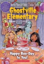 Cover art for Happy Boo-Day to You (Ghostville Elementary #6)