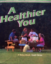 Cover art for A Healthier You (A Beka Book Health Series)