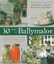 Cover art for 30 Years at Ballymaloe: A Celebration of the World-renowned Cooking School with over 100 New Recipes