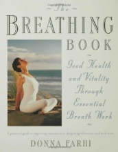 Cover art for The Breathing Book: Good Health and Vitality Through Essential Breath Work