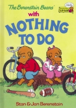 Cover art for The Berenstain Bears with Nothing to Do (Cub Club)