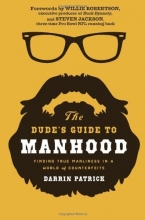 Cover art for The Dude's Guide to Manhood: Finding True Manliness in a World of Counterfeits