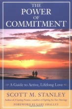Cover art for The Power of Commitment: A Guide to Active, Lifelong Love