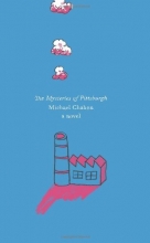 Cover art for The Mysteries of Pittsburgh: A Novel