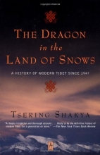 Cover art for The Dragon in the Land of Snows: A History of Modern Tibet Since 1947 (Compass)