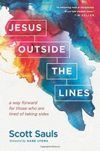 Cover art for Jesus Outside the Lines: A Way Forward for Those Who Are Tired of Taking Sides