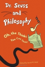 Cover art for Dr. Seuss and Philosophy: Oh, the Thinks You Can Think!