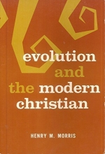 Cover art for Evolution and The Modern Christian by Morris, Henry M. (1981) Paperback