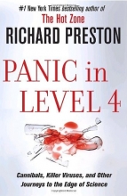 Cover art for Panic in Level 4: Cannibals, Killer Viruses, and Other Journeys to the Edge of Science