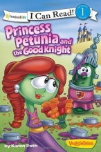 Cover art for Princess Petunia and the Good Knight (I Can Read! / Big Idea Books / VeggieTales)