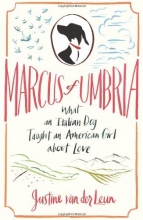 Cover art for Marcus of Umbria: What an Italian Dog Taught an American Girl about Love