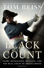 Cover art for The Black Count: Glory, Revolution, Betrayal, and the Real Count of Monte Cristo