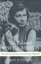 Cover art for The Talented Miss Highsmith: The Secret Life and Serious Art of Patricia Highsmith