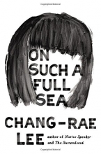 Cover art for On Such a Full Sea: A Novel