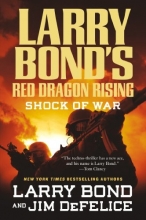 Cover art for Shock of War (Larry Bond's Red Dragon Rising #3)