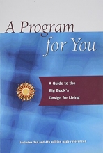 Cover art for A Program For You: A Guide To the Big Book's Design For Living
