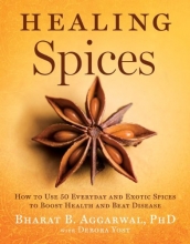 Cover art for Healing Spices: How to Use 50 Everyday and Exotic Spices to Boost Health and Beat Disease