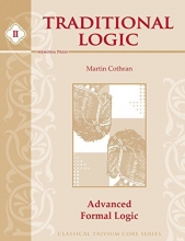 Cover art for Traditional Logic, Book II: Advanced Formal Logic (Classical Trivium Core Series)