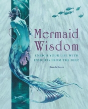 Cover art for Mermaid Wisdom: Enrich Your Life with Insights from the Deep