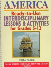 Cover art for America: Ready-To-Use Interdisciplinary Lessons & Activites for Grades 5-12 (Social Studies Curriculum Activites Library)