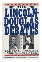 Cover art for The Lincoln-Douglas Debates: The First Complete, Unexpurgated Text