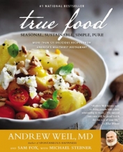 Cover art for True Food: Seasonal, Sustainable, Simple, Pure