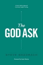 Cover art for The God Ask: A Fresh, Biblical Approach to Personal Support Raising