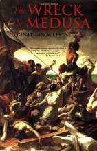 Cover art for The Wreck of the Medusa: The Most Famous Sea Disaster of the Nineteenth Century