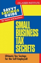 Cover art for Small Business Tax Secrets: Ultimate Tax Savings for the Self-Employed!