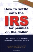 Cover art for How to Settle With the IRS for Pennies on the Dollar: The Unoffical Guide for Taxpayers Who Owe Money to the IRS