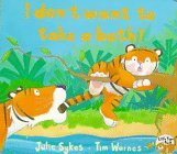Cover art for I Don't Want to Take a Bath!