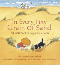 Cover art for In Every Tiny Grain of Sand: A Child's Book of Prayers and Praise