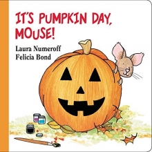 Cover art for It's Pumpkin Day, Mouse! (If You Give...)