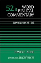 Cover art for Revelation 6-16 (Word Biblical Commentary 52b)