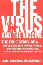 Cover art for The Virus and the Vaccine: The True Story of a Cancer-Causing Monkey Virus, Contaminated Polio Vaccine, and the Millions of Americans Exposed