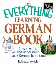 Cover art for The Everything Learning German Book: Speak, Write and Understand Basic German in No Time (Everything (Language & Writing))