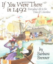 Cover art for If You Were There in 1492: Everyday Life in the Time of Columbus