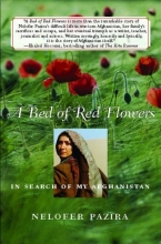 Cover art for A Bed of Red Flowers: In Search of My Afghanistan