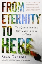Cover art for From Eternity to Here: The Quest for the Ultimate Theory of Time
