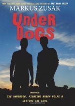 Cover art for Underdogs by Zusak, Markus (2011) Hardcover