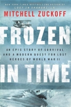 Cover art for Frozen in Time: An Epic Story of Survival and a Modern Quest for Lost Heroes of World War II