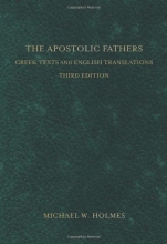 Cover art for The Apostolic Fathers: Greek Texts and English Translations