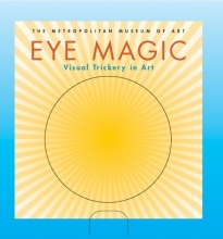 Cover art for Eye Magic: Visual Trickery in Art