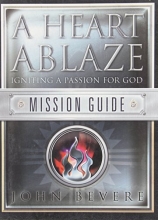 Cover art for A Heart Ablaze: Igniting a Passion for God: Mission Guide