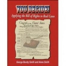 Cover art for You Decide! Applying the Bill of Rights to Real Cases, Grades 6-12+
