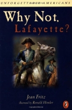 Cover art for Why Not Lafayette? (Unforgettable Americans)