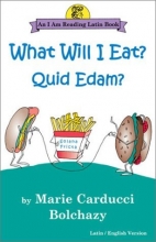 Cover art for What Will I Eat?: Quid Edam? (An I Am Reading Latin Book)